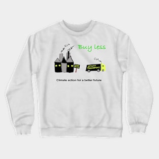 Buy Less Crewneck Sweatshirt